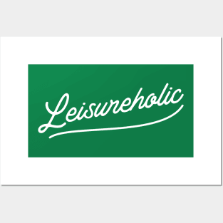 Leisureholic Posters and Art